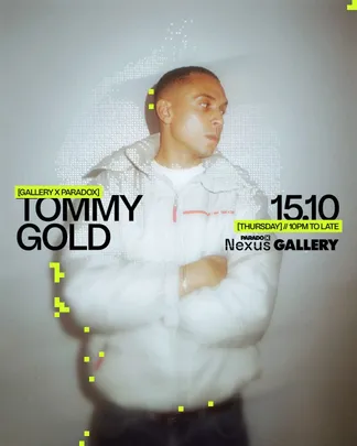 Paradox Nexus: Tommy Gold - Thursdays at Gallery