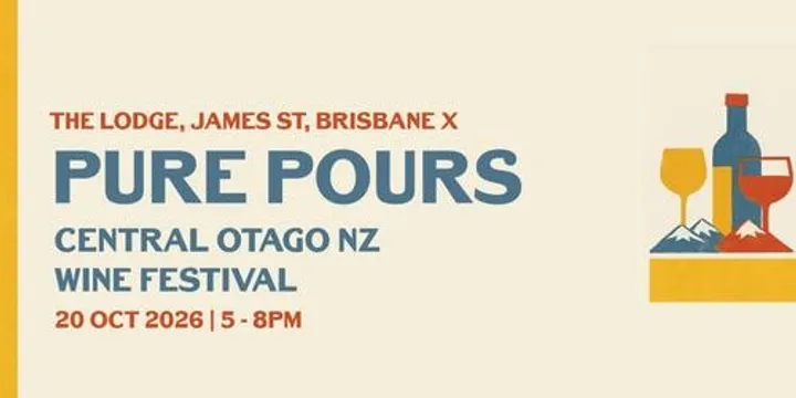PURE POURS | BRISBANE - Central Otago NZ Wine Festival
