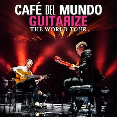 CAFÉ DEL MUNDO - GUITARIZE THE WORLD Tour 2026