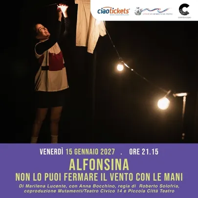 Alfonsina - Non lo puoi fermare il vento con le mani