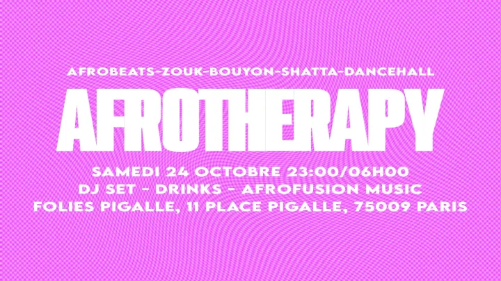 AFROTHERAPY - SAMEDI 24 OCTOBRE - FOLIES PIGALLE