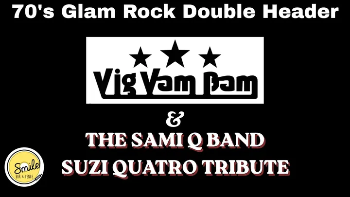 70's Glam Rock Double Header Tribute  - Vig Vam Bam & Sami Q Band as Suzi Quatro