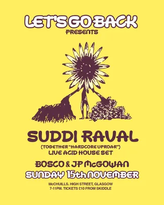 LET'S GO BACK presents: Suddi Raval (Together 'Hardcore Uproar')