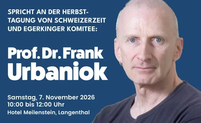 Schweizerzeit-Herbsttagung mit Prof. Dr. med. Frank Urbaniok