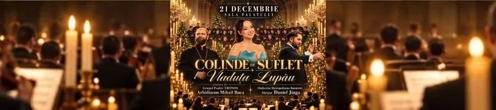 „COLINDE DE SUFLET” – Vlăduța Lupău, Grupul Psaltic TRONOS și Orchestra Metropolitană București, pe scena Sălii Palatului