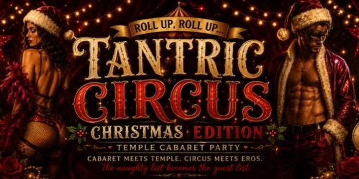 Tantric Circus: Temple Cabaret Party