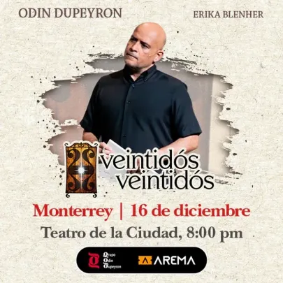 Veintidós Veintidós de Odin Dupeyron en Monterrey