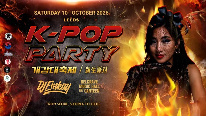 Leeds K-Pop Party - Fire Tour with DJ EMKAY | Saturday 10th October
