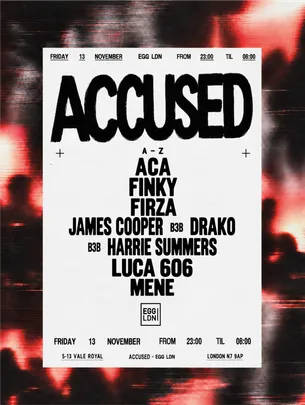 ACCUSED BY ACA at EGG London (LOFT)