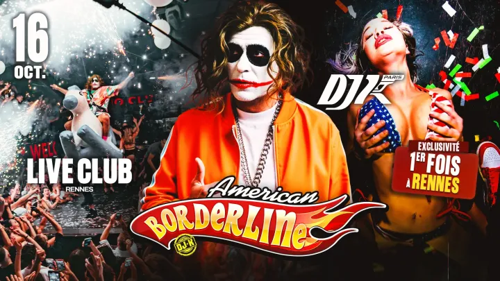AMERICAN BORDELINE (1ER FOIS À RENNES) : DJ K