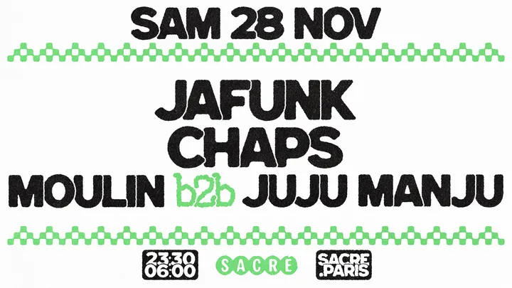 Sacré présente: Jafunk, Chaps, Moulin & Juju Manju