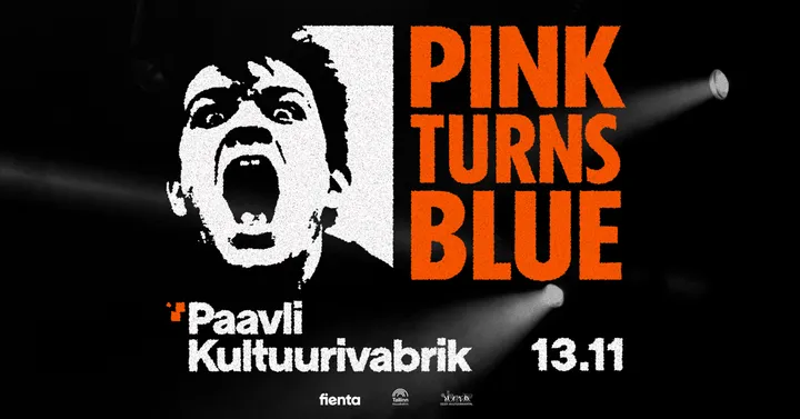 PINK TURNS BLUE (DE) @ Paavli Kultuurivabrik