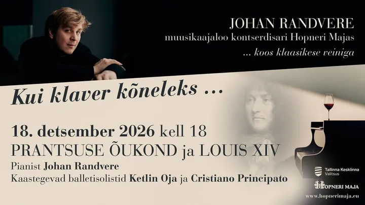 Johan Randvere muusikaajaloo kontsert KUI KLAVER KÕNELEKS... Prantsuse õukond ja Louis XIV