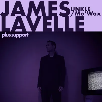 James Lavelle (Unkle / Mo'Wax)