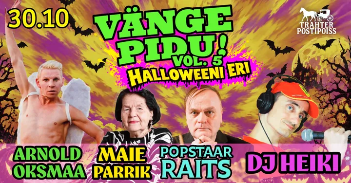 💥 VÄNGE PIDU - VOL 5 - HALLOWEENI ERI!!!  Maie Parrik, Arnold Oksmaa, DJ Heiki ja Popstaar Raits💥