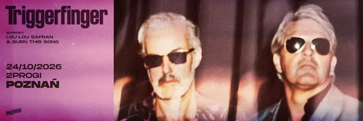TRIGGERFINGER | Poznań