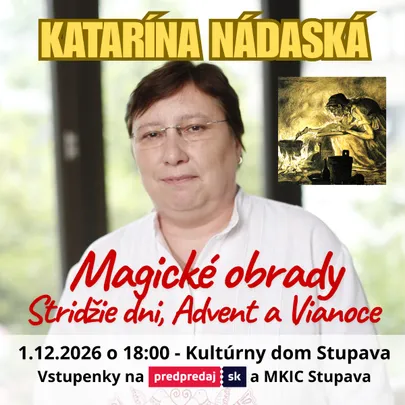 KATARÍNA NÁDASKÁ - Magické obrady stridžích dní, Advent a Vianoce - Stupava