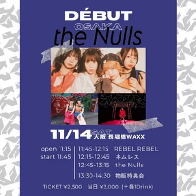 【大阪】the Nulls Début 大阪公演