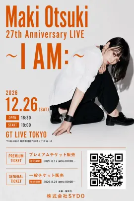 大槻マキ 27th Anniversary LIVE ～I AM:～