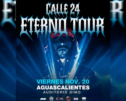 CALLE 24 "ETERNO TOUR" - AGUASCALIENTES 2026
