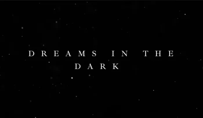 Dreams In The Dark