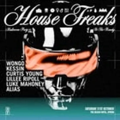 HOUSE FREAKS - Halloween Party