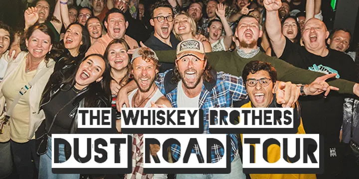 The Whiskey Brothers Dust Road Tour