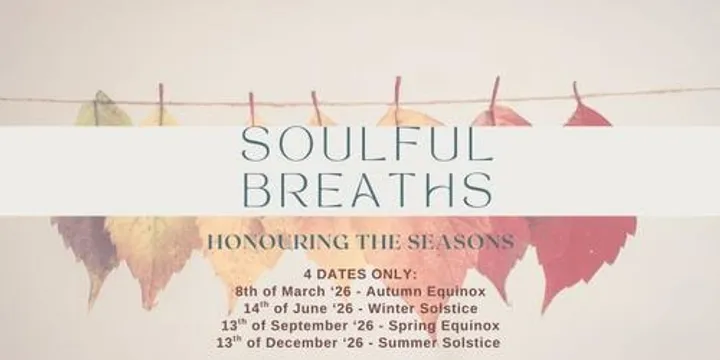 Soulful Breaths - Honouring the seasons