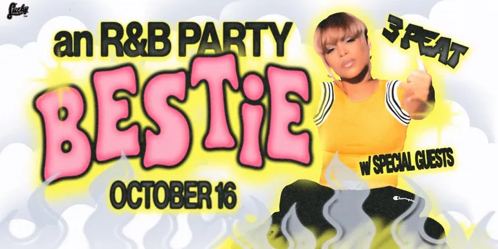 BESTIE - an R&B party