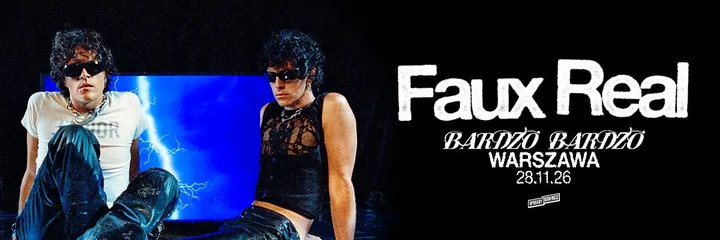 Faux Real | Warszawa