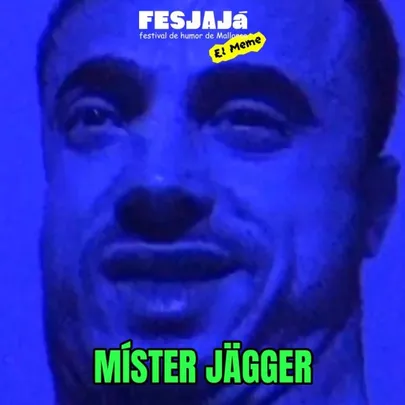 MÍSTER JÄGGER | MORIRSE DE RABIA · XVII FESJAJÁ