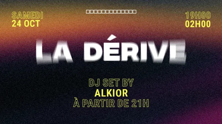 Dérive x Alkior