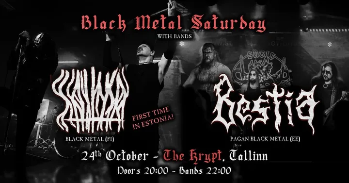 24.10 • 𝑩𝒍𝒂𝒄𝒌 𝒎𝒆𝒕𝒂𝒍 𝑺𝒂𝒕𝒖𝒓𝒅𝒂𝒚: BESTIA + SAITMA (FI) @ The Krypt, Tallinn 🦇