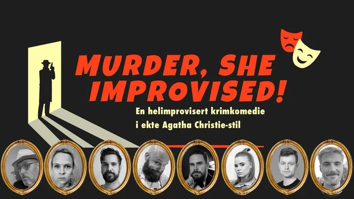 Murder, she improvised!