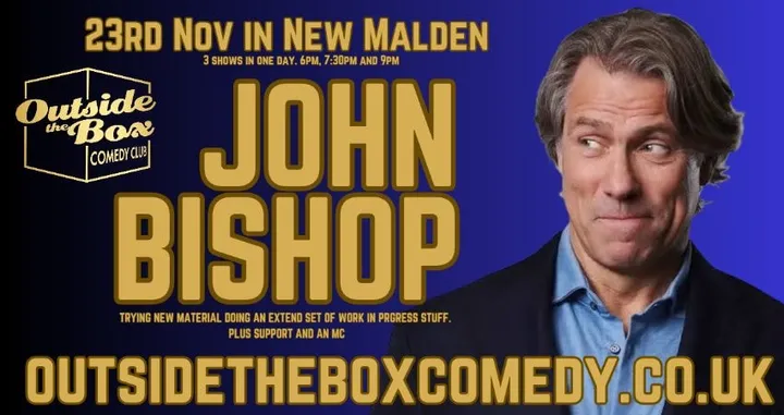 JOHN BISHOP at Outside the Box Comedy Club at the Royal Oak, New Malden