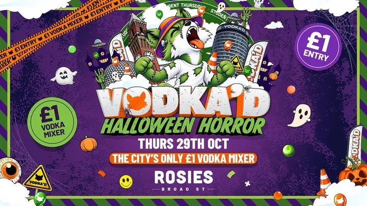 🦊 VODKA'D HALLOWEEN HORROR AT ROSIES 📍 £1 ENTRY ALL-NIGHT // £1 VODKA MIXERS ALL NIGHT 📍 NEW STUDENT THURSDAYS 📍 29.10.26