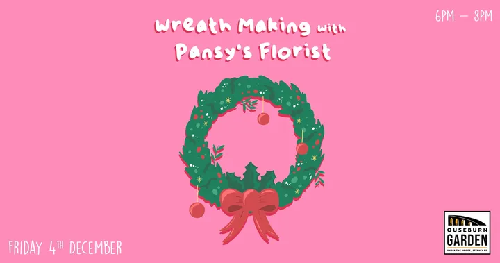 Wreath Making with Pansy’s Florist @ Ouseburn Garden