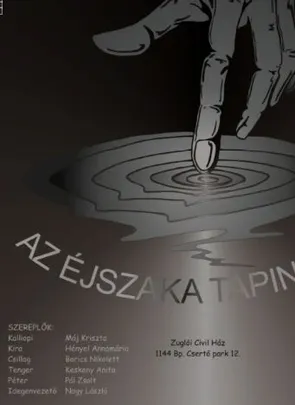 Az éjszaka tapintása -Színház a sötétben! Különleges Színi előadás - Ne lásd, de érezd!