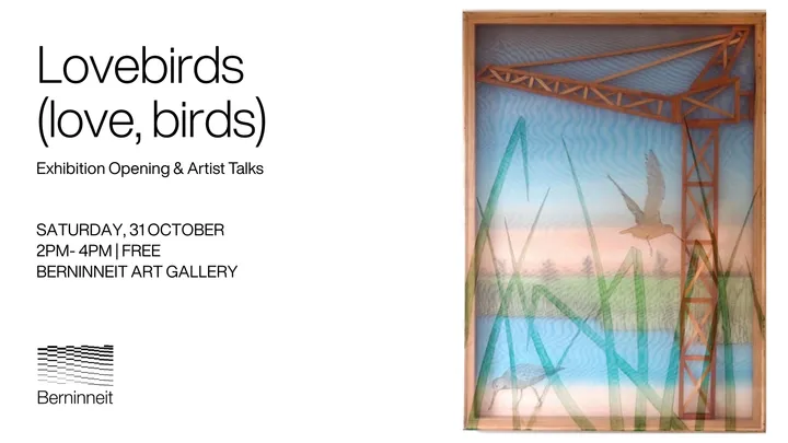 Lovebirds (love, birds) Exhibition Opening & Artist Talks