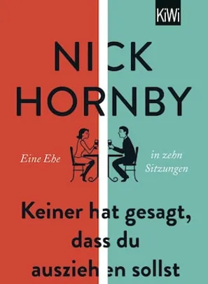 Keiner hat gesagt, dass Du ausziehen sollst. Von Nick Hornby
