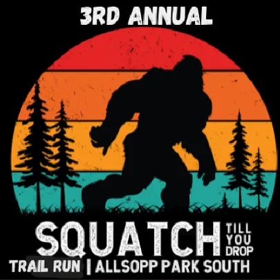 Squatch Till You Drop