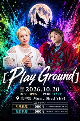 魁(from BaLi-OS)Presents「play ground」