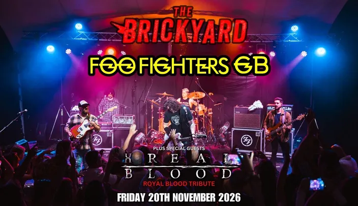 Foo Fighters GB  + Unreal Blood - The Brickyard
