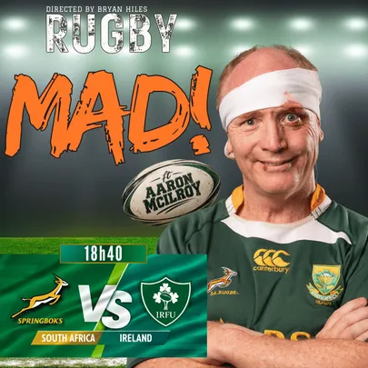 Aaron McIlroy's RUGBY MAD - Followed by the Springboks vs Ireland Rugby Clash. Saturday, 21 November 2026 | Centrestage at Baywest