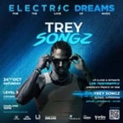 ELECTRIC DREAMS : HOSTED BY TREY SONGZ [ UP , CLOSE & INTIMATE]