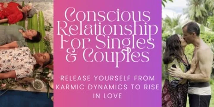 Conscious Relationship Weekend Workshop For Singles & Couples