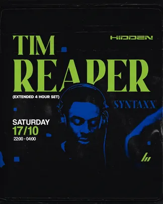 Tim Reaper (4 Hour Set) + Syntaxx