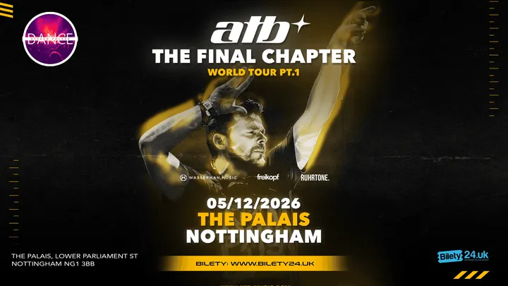 ATB | THE FINAL CHAPTER TOUR | NOTTINGHAM