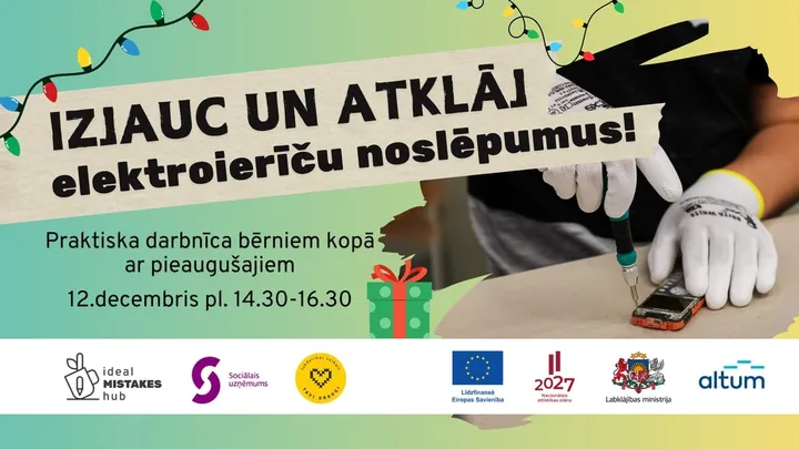 IZJAUC UN ATKLĀJ elektroierīces: GATAVOJAM SVĒTKU DĀVANAS! Praktiska darbnīca bērniem kopā ar pieaugušajiem