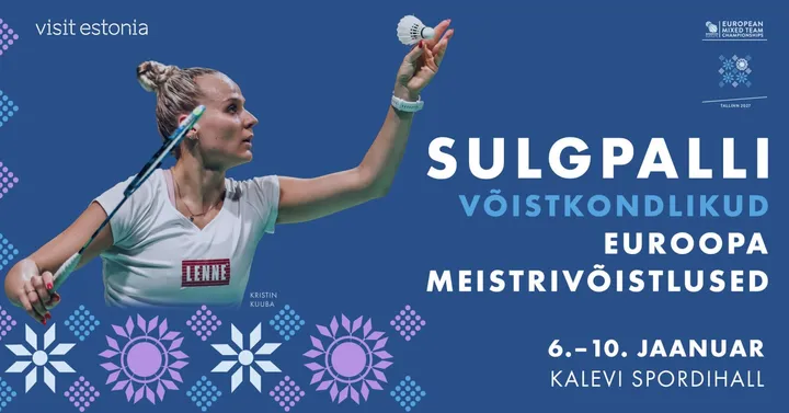 8.01 päevapilet / Day ticket Sulgpalli võistkondlikud Euroopa meistrivõistlused